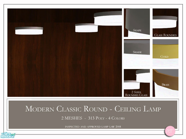 Sims 2 — Modern by DOT — Modern Classic Round Ceiling Lamp. 2 Meshes Plus Recolors. Sims 2 by DOT of The Sims Resource.