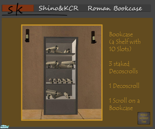 Sims 2 — Roman Bookcase by ShinoKCR — Bookcase (Shelf with 10 Slots which can be found under Bookcases) and a Scroll on a