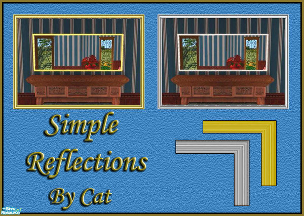 Sims 2 — Simple Reflections Mirror Set by cat3cm —  A new set of mirrors that have basic simple frames.......perfect with