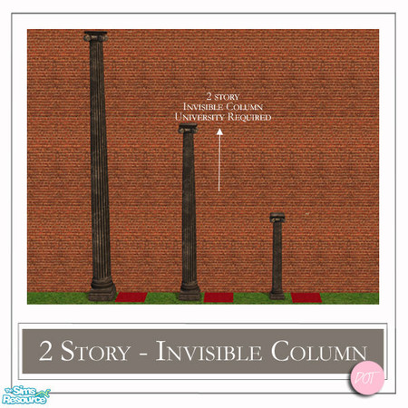 Sims 2 — Invisible Column Two Story MESH by DOT — Invisible Columns Two Story MESH. Single Column- Base Game. Two and