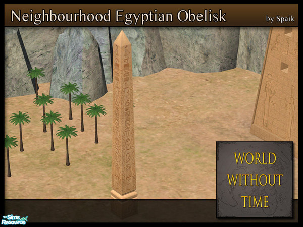Sims 2 — NH Egyptian Obelisk by Spaik — Decorate your neighbourhoods in the theme of Ancient Egypt.