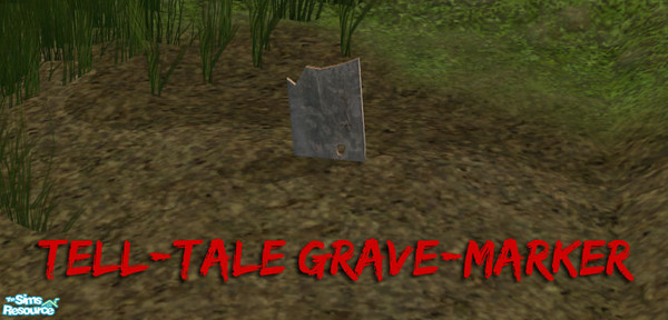 Sims 2 — Tell-Tale Simple Grave Marker by BeOSBoxBoy — Send me no flowers when I am gone, A humble board to mark my