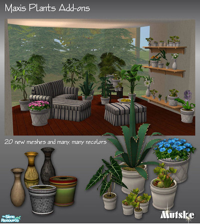Sims 2 — Maxis Plants Add-ons by Mutske — Set of 20 plants, and many, many recolors. No EP required.