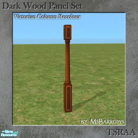 Sims 2 — Dark Wood Column Recolour by MsBarrows — My Victorian column recoloured to match my dark wood walls and floors.