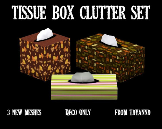 Sims 3 — Tissue Box Clutter Set by tdyannd — These were requested in the forums by joyfulgirlhol. They are fully