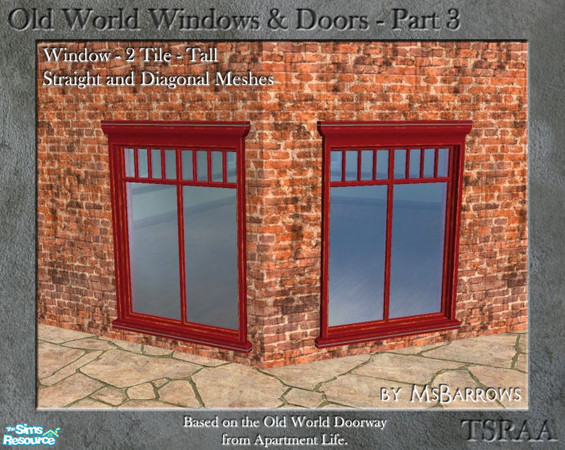 Sims 2 — OW Part 3 - Window - 2-Tile Tall - D by MsBarrows — A double tile wide tall window based on the Old World