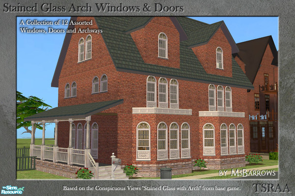 Sims 2 — Stained Glass Arch Windows & Doors Set by MsBarrows — Based on the Conspicuous Views \"Stained Glass