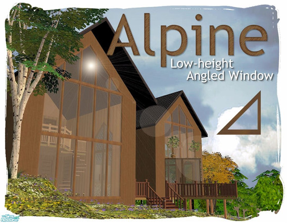 Sims 2 — Alpine Low-height Angled Window by Cyclonesue — Part of the Alpine triangular window set with a low polygon