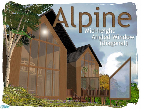 Sims 2 — Alpine Mid-height Angled Window (diagonal) by Cyclonesue — Part of the Alpine triangular window set with a low