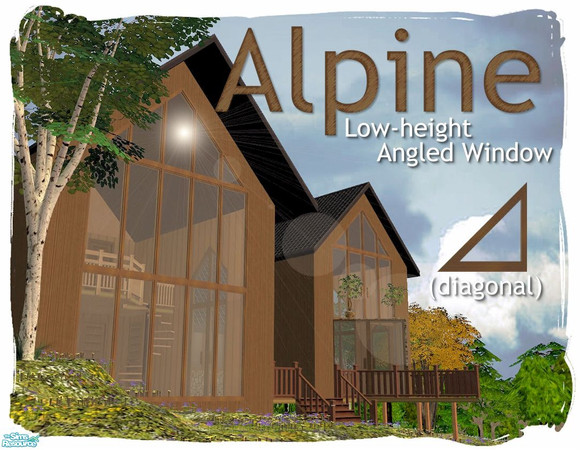 Sims 2 — Alpine Low-height Angled Window (diagonal) by Cyclonesue — Part of the Alpine triangular window set with a low