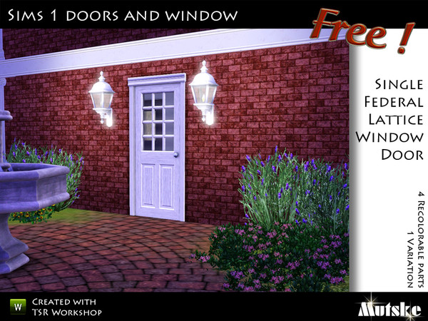 Sims 3 — Single Federal Lattice Window Door  by Mutske — 4 Recolorable part. 1 Variation. Made by Mutske@TSR. TSRAA.