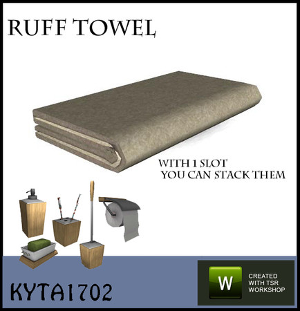 Sims 3 — Ruff towel by Kyta1702 — this towel you can stack, if you need 5 you stack 5. - 1 slot