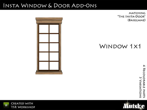Sims 3 — Insta-Window 1x1 Middle by Mutske — Matching the single door version. 4 Recolorable parts. 3 Variations. Made by
