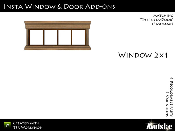 Sims 3 — Insta-Window 2x1 Privat by Mutske — Matching the single door version. 4 Recolorable parts. 3 Variations. Made by