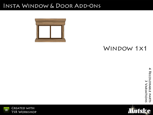 Sims 3 — Insta-Window 1x1 Privat by Mutske — Matching the single door version. 4 Recolorable parts. 3 Variations. Made by