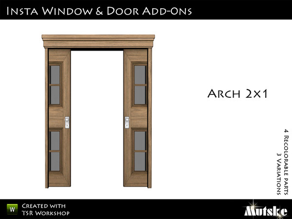 Sims 3 — Insta-Door Double Arch with Sliding doors. by Mutske — Matching the single version. 2 Recolorable parts. 3