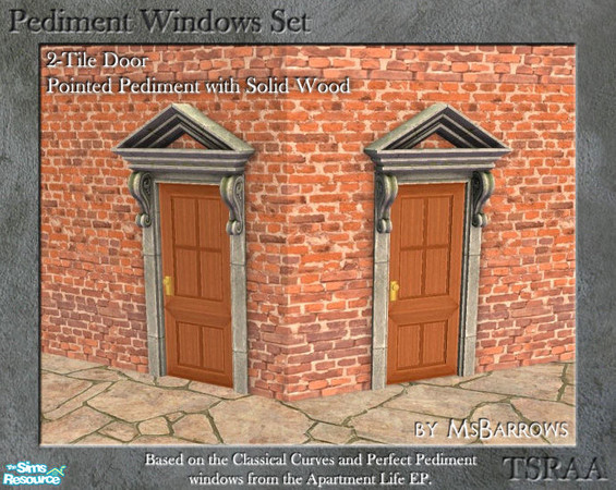 Sims 2 — Pediment Set - 2-Tile Door - Point Solid D by MsBarrows — Pointed pediment 2-tile wide door with solid wood