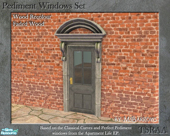 Sims 2 — Pediment Set - Recolour - Faded Wood by MsBarrows — A recolour for the wood frame of the pediment windows and