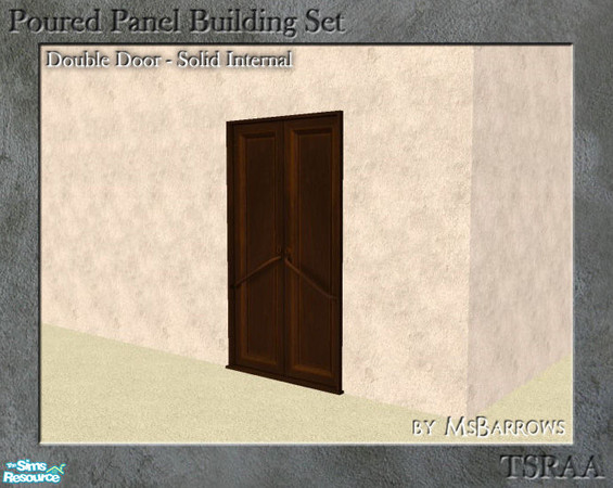 Sims 2 — Poured Panel - Double Solid Interior Door by MsBarrows — Double width solid door. Uses the textures of the