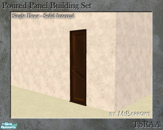 Sims 2 — Poured Panel - Single Solid Interior Door by MsBarrows — Single width solid door. Uses the textures of the