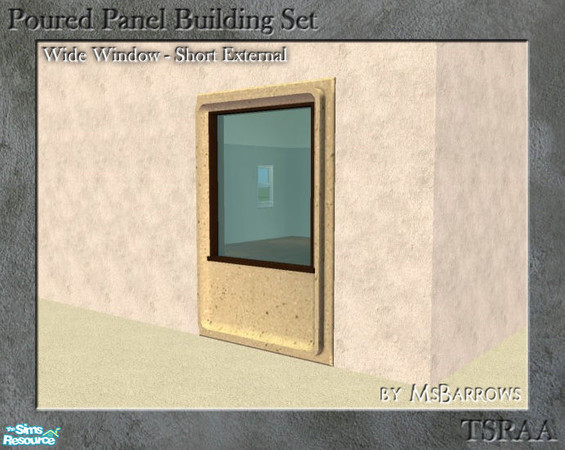 Sims 2 — Poured Panel - Window, Wide Short External by MsBarrows — Wide short window with poured panel trim. Uses the