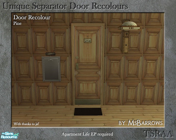 Sims 2 — Unique Separator Recolours - Pine by MsBarrows — A recolour of the Unique Separator Door from Apartment Life EP,