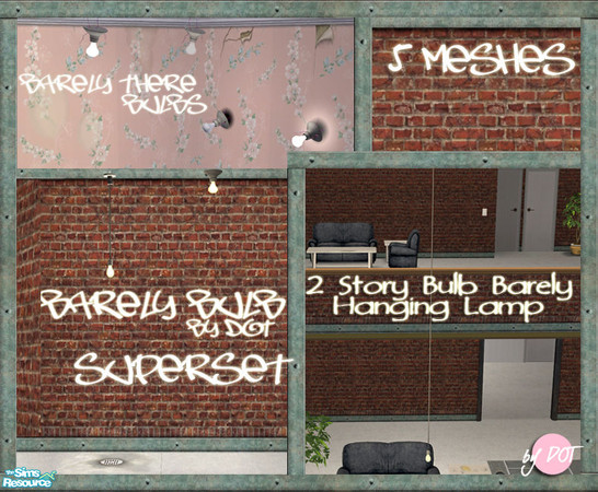 Sims 2 — Barely Bulb SuperSet by DOT — Barely Bulb, just hanging there. Sims 2 by DOT of The Sims Resource.