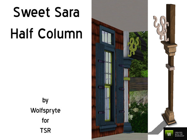 Sims 3 — Sweet Sara Half Column by wolfspryte — part of the Sweet Sara Build Set - request by Degera