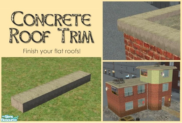 Sims 2 — Flat Roof Trim - Grey Concrete by Cyclonesue — Finish your flat roofs properly with this custom fence designed