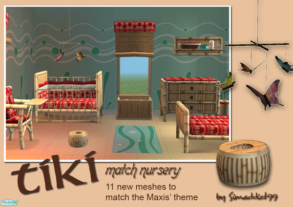 Sims 2 — Tiki Match Nursery by Simaddict99 — Nursery meshes made to match Maxis Seasons\' Tiki theme. Set consists of 11