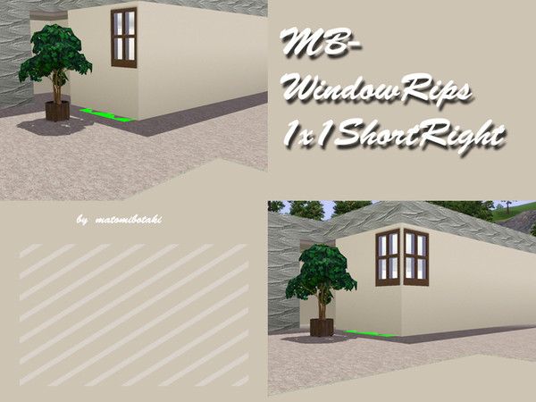 Sims 3 — MB-WindowRips1x1ShortRight by matomibotaki — MB-WindowRips1x1ShortRight, add on window mesh, fits the