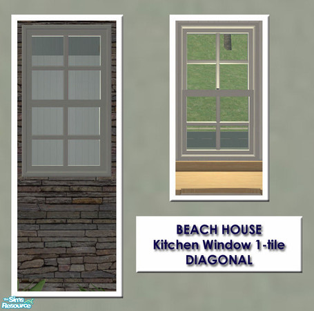 Sims 2 — Plain Window 1-tile DIAGONAL by simtomatic — New Beach House kitchen window mesh available in all Beach House