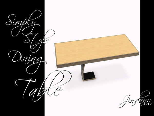 Sims 3 — Simply Style Dining Table by Jindann — This table is modern, stylish, and yes you can use it for your modern