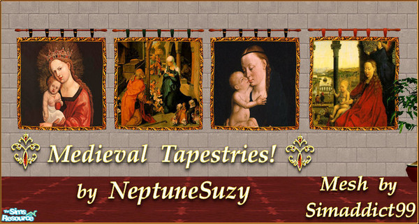 Sims 2 — NSC Tapestry Set19  by Neptunesuzy — Your Simmies will Love these Medieval/Renaissance Tapestries! Enjoy!