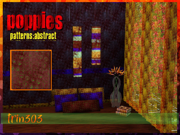 Sims 3 — Poppies 2 of 4 by trin3032 — Set:Poppies. Patt: 2 of 4. 3 recolorable channels. Abstract poppies on worn fabric.