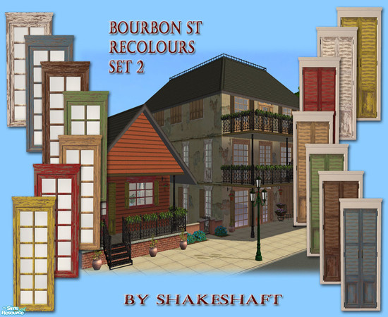 Sims 2 — Bourbon St: Recolours Set 2 by Shakeshaft — The second set of recolours of the Bourbon St Windows and Doors all