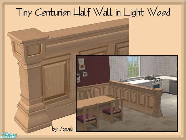 Sims 2 — Tiny Centurion Half Wall in Light Wood by Spaik — Thinner version of Maxis \"Half Centurion Wall\"