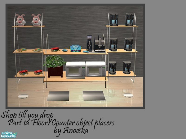 Sims 2 — Shop till you drop 1a, add-on Placers by AnoeskaB — There seemed to be a problem with placing some objects on