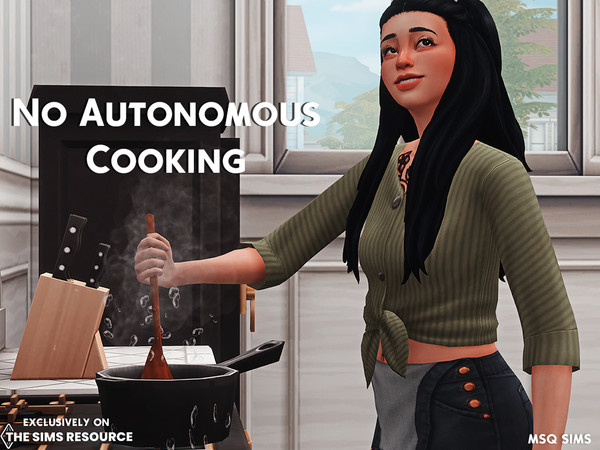 Sims 4 — No Autonomous Cooking by MSQSIMS — This mod will prevent your Sim from cooking autonomously. Compatible with