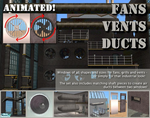 Sims 2 — Animated Fans, Vents and Air Ducts by Cyclonesue — A 26-piece set of animated fans, connecting air ducts and