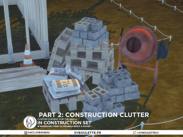 Sims 4 — Patreon Release - In construction part 2 : Work site clutter by Syboubou — This is a set to simulate the ib