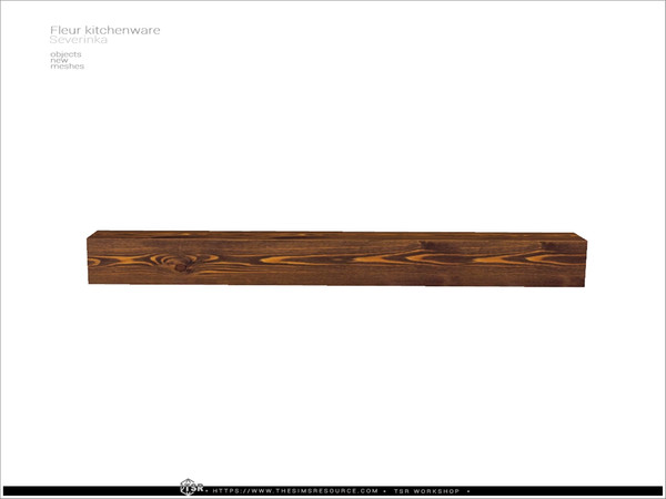 Sims 4 — Fleur kitchenware - wood display by Severinka_ — A set of decor for the kitchen, 10 items.