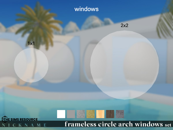 Sims 4 — frameless circle windows set_1x1 by NICKNAME_sims4 — circle arch windows set 11 package files. frameless circle