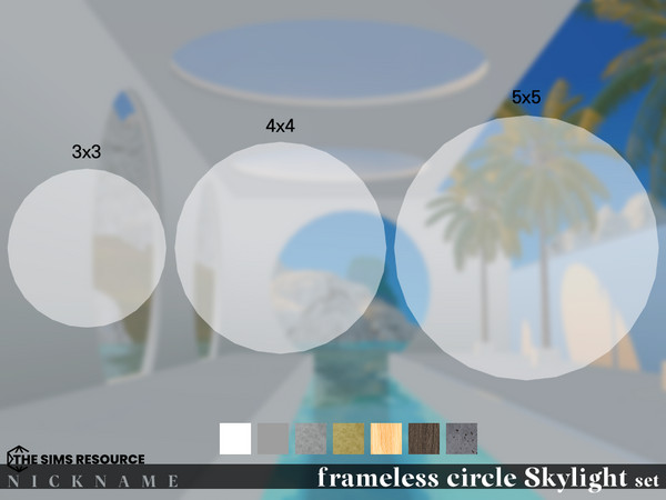 Sims 4 — frameless circle Skylight set_2x2 by NICKNAME_sims4 — frameless circle Skylight set 10 package files. frameless