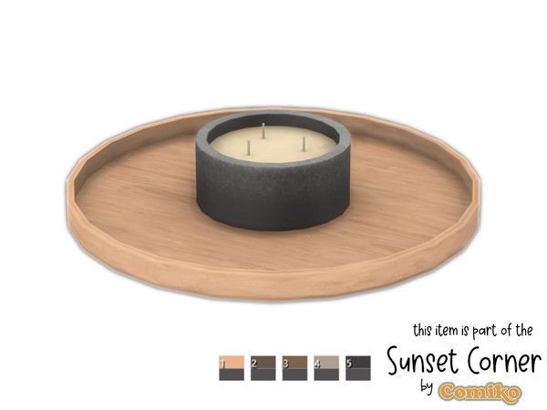 Sims 4 — Comiko Sunset Corner Tray With Candle by Comiko — Hi there! The Sunset Corner is finally here! I hope you guys