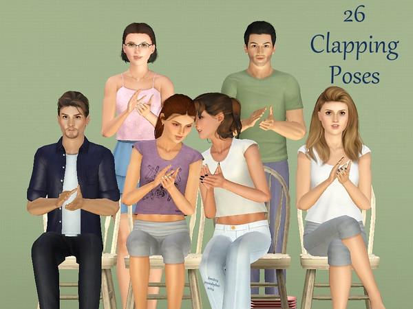 Sims 3 — Clapping Poses by jessesue2 — Poses for clapping while sitting or standing. I've included poses for looking