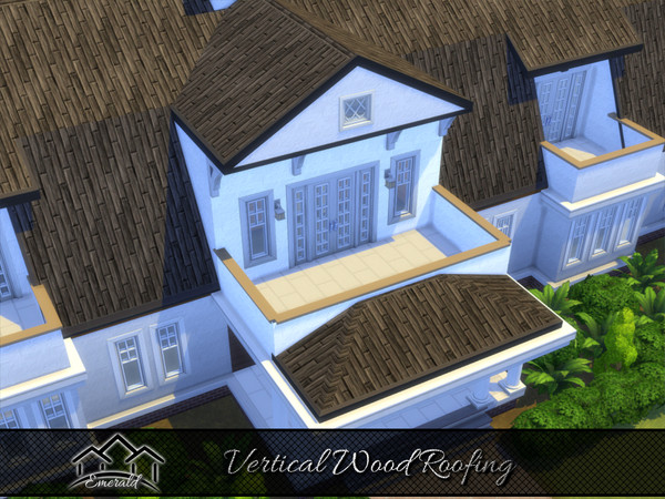 Sims 4 — Vertical Wood Roofing2 by Emerald — This roofing can provides a higher degree insulating properties than others.