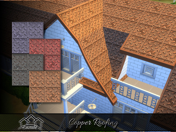 Sims 4 — Copper Roofing by Emerald — Copper metal roofing it's been used around the world for centuries can last over 200