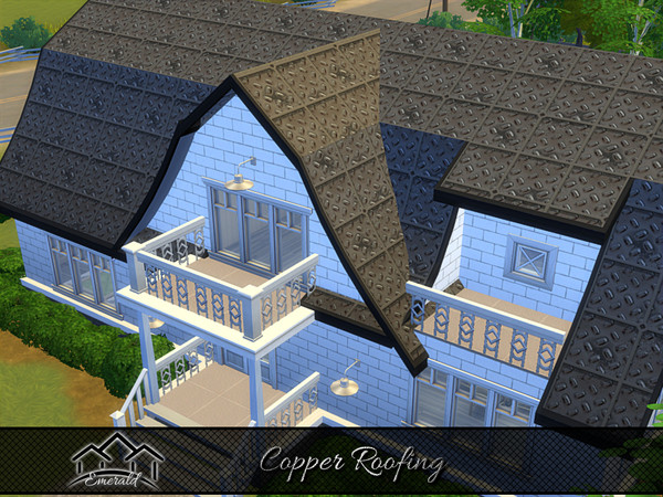 Sims 4 — Copper Roofing3 by Emerald — Copper metal roofing it's been used around the world for centuries can last over