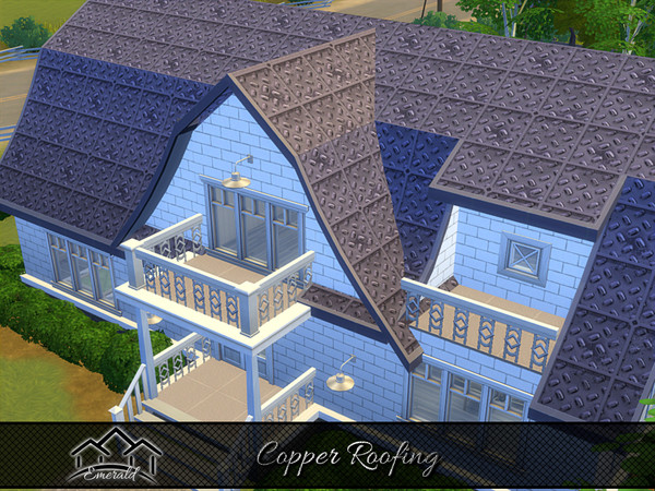 Sims 4 — Copper Roofing4 by Emerald — Copper metal roofing it's been used around the world for centuries can last over